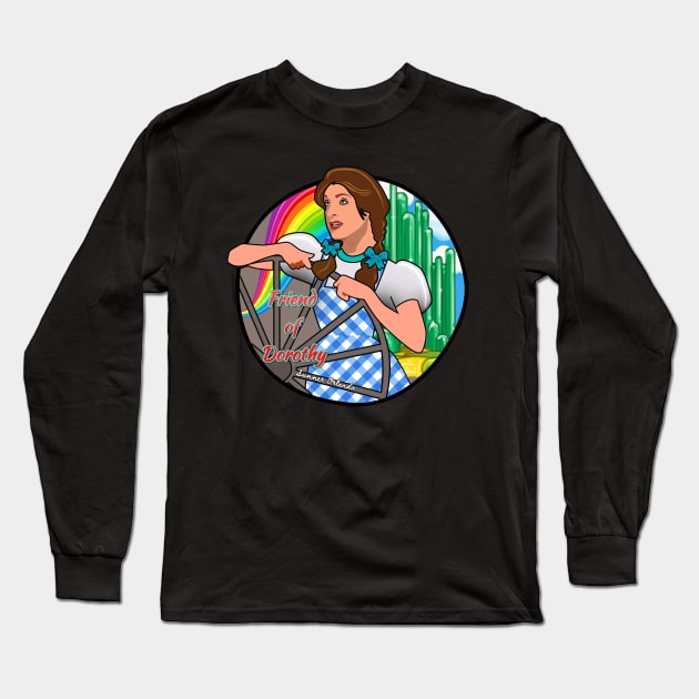 Summer Orlando Friend of Dorothy Long Sleeve T-Shirt by Summer Orlando